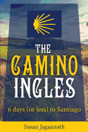 The Camino Ingles: 6 Days to Santiago