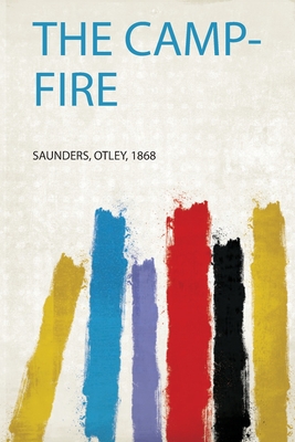 The Camp-Fire - Otley, Saunders (Creator)