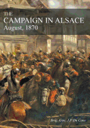 The Campaign in Alsace: August, 1870