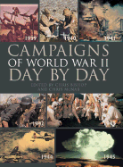 The Campaigns of World War II Day-By-Day