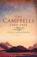 The Campbells, 1250-1513