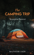 The Camping Trip: Scarpia Forest