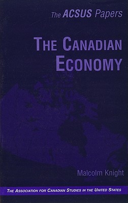 The Canadian Economy - Knight, Malcolm