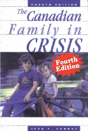 The Canadian Family in Crisis: Fourth Edition - Conway, John F