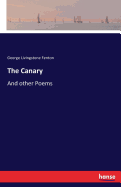 The Canary: And other Poems