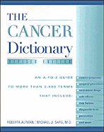 The Cancer Dictionary - Altman, Roberta, and Sarg, Michael J