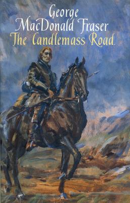 The Candlemass Road - Fraser, George MacDonald, and Fraser, G