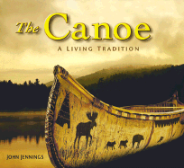 The Canoe: A Living Tradition