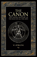 The Canon: The Pagen Mystery As The Rule of All Arts