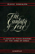 The Cantata of Love: A Verse by Verse Reading of the Song of Songs