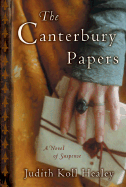 The Canterbury Papers: A Novel of Suspense - Healey, Judith Koll