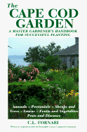 The Cape Cod Garden: A Master Gordener's Handbook for Successful Planting
