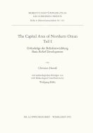 The Capital Area of Northern Oman, Teile I Und II: I. Grundzuge Der Reliefentwicklung / Basic Relief Development. II.: Basic Features of the Younger Caenozoic Relief Development on the Seaside of Central Oman and Natural and Real Vegetation of the...