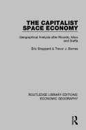 The Capitalist Space Economy: Geographical Analysis After Ricardo, Marx and Sraffa