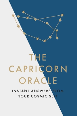 The Capricorn Oracle: Instant Answers from Your Cosmic Self - Kelly, Susan