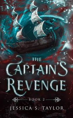 The Captain's Revenge - Taylor, Jessica S