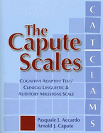 The Capute Scales: Cognitive Adaptive Test/Clinical Linguistic & Auditory Milestone Scale (CAT/CLAMS)