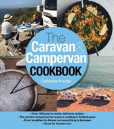 The Caravan & Campervan Cookbook: Over 100 Delicious Recipes