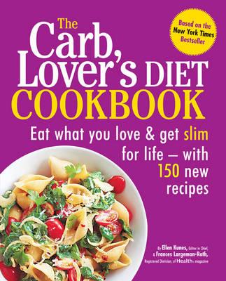 The CarbLover's Diet Cookbook - Kunes, Ellen, and Largeman-Roth, Frances