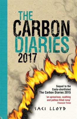 The Carbon Diaries 2017: Book 2 - Lloyd, Saci