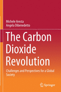The Carbon Dioxide Revolution: Challenges and Perspectives for a Global Society