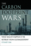 The Carbon Footprint Wars: What Might Happen If We Retreat from Globalization?