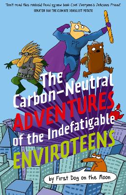 The Carbon-Neutral Adventures of the Indefatigable EnviroTeens - on the Moon, First Dog