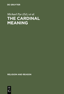 The Cardinal Meaning: Essays in Comparative Hermeneutics: Buddhism and Christianity