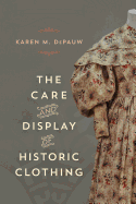 The Care and Display of Historic Clothing