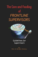 The Care and Feeding of Frontline Supervisors: Guidelines for Supervisors