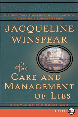 The Care and Management of Lies: A Novel of the Great War - Winspear, Jacqueline