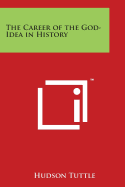 The Career of the God-Idea in History