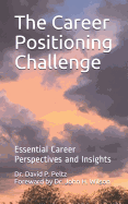 The Career Positioning Challenge: Essential Career Perspectives and Insights