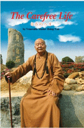 The Carefree Life: Dharma Words - Xingyun