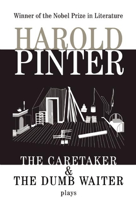 The Caretaker: And, the Dumb Waiter: Two Plays - Pinter, Harold