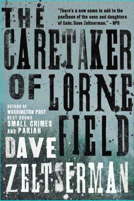 The Caretaker of Lorne Field - Zeltserman, Dave