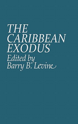 The Caribbean Exodus - Levine, Barry B