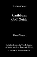 The Caribbean Golf Guide - Wexler, Daniel