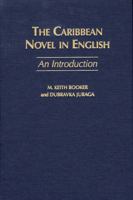 The Caribbean Novel in English: An Introduction - Booker