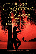 The Caribbean Queen: An Unexpected Tropical Romance