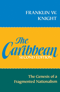 The Caribbean: The Genesis of a Fragmented Nationalism