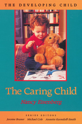 The Caring Child - Eisenberg, Nancy