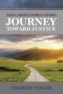 The Carmen Porco Story: Journey Toward Justice: Volume 1