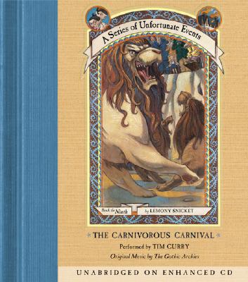 The Carnivorous Carnival - Snicket, Lemony, and Curry, Tim (Read by)