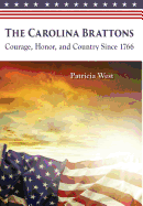 The Carolina Brattons: Courage, Honor, and Country Since 1766