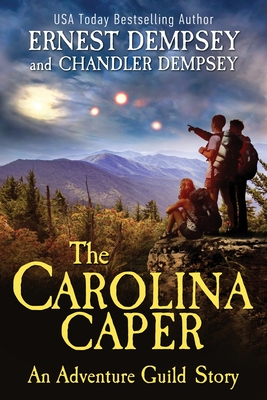 The Carolina Caper: An Adventure Guild Story - Dempsey, Chandler, and Dempsey, Ernest