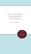 The Carolina Playmakers: The First Fifty Years