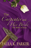 The Carpenter and his Bride: The Birth of Hope