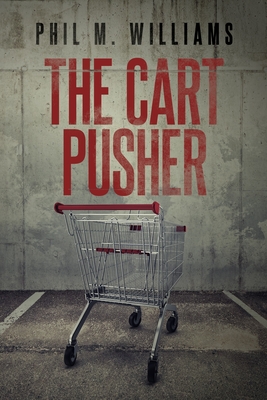 The Cart Pusher - Williams, Phil M