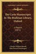 The Carte Manuscripts in the Bodleian Library, Oxford: A Report (1871)